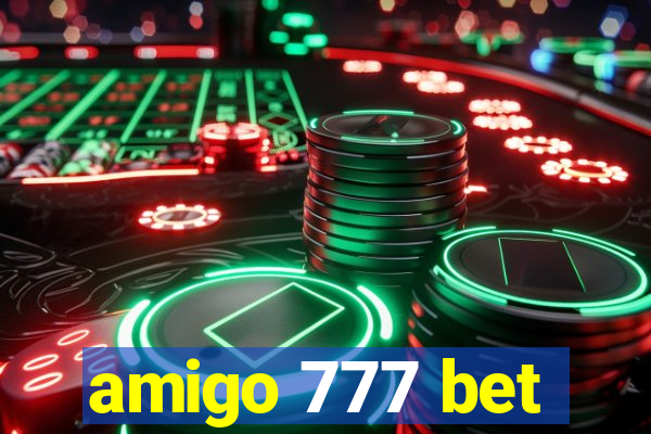 amigo 777 bet