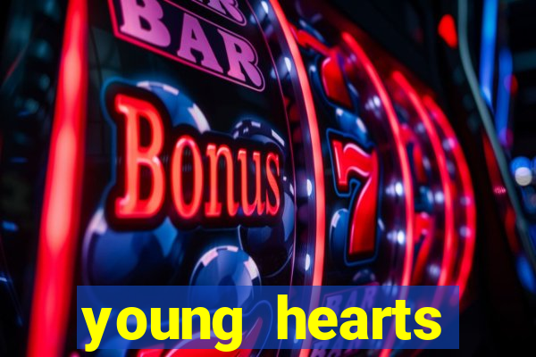 young hearts assistir 2024