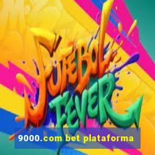 9000.com bet plataforma