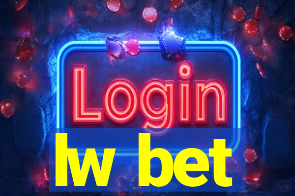 lw bet