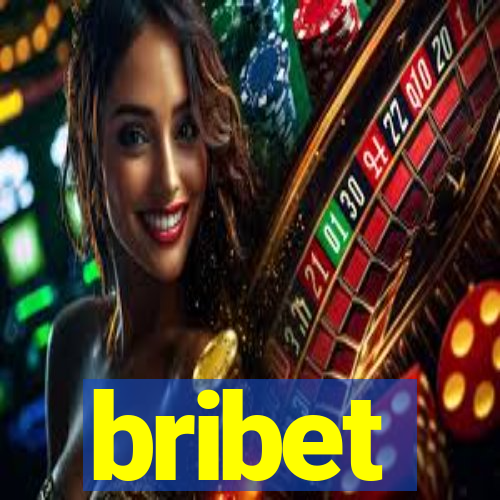 bribet