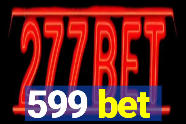 599 bet