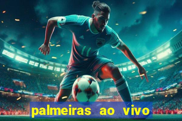 palmeiras ao vivo futebol play