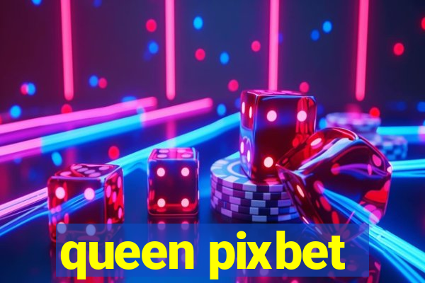 queen pixbet