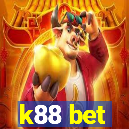 k88 bet