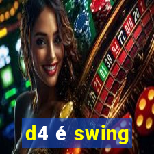 d4 é swing