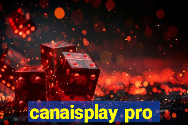 canaisplay pro