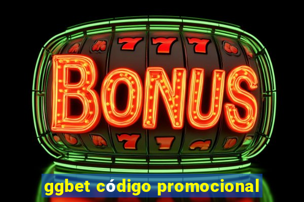 ggbet código promocional