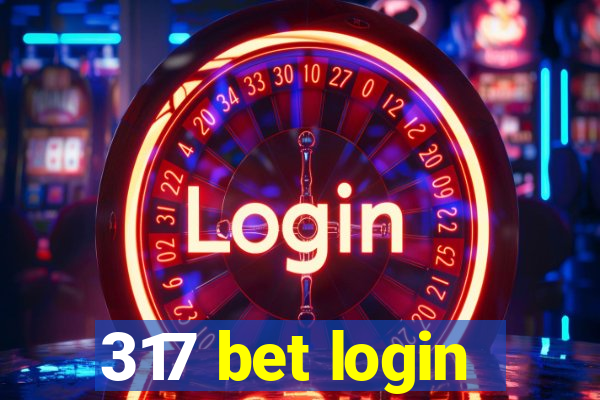 317 bet login