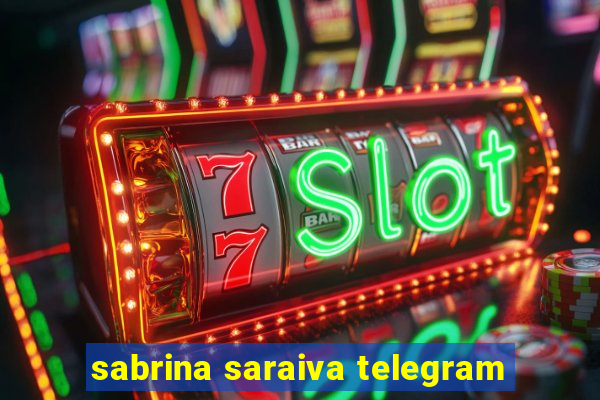 sabrina saraiva telegram