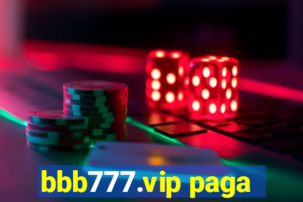 bbb777.vip paga