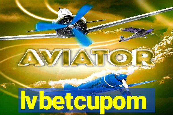 lvbetcupom