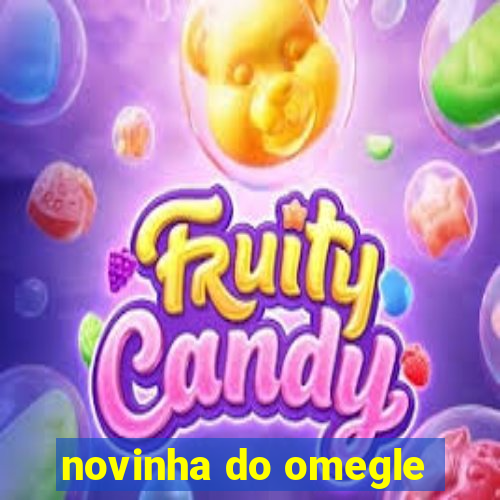 novinha do omegle