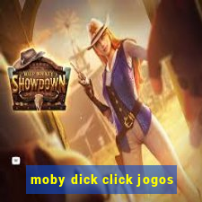 moby dick click jogos