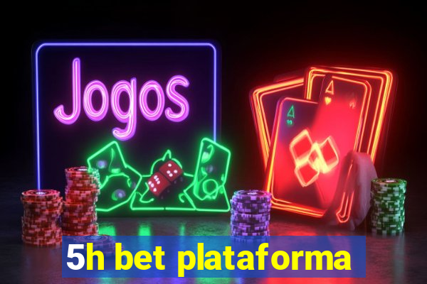 5h bet plataforma