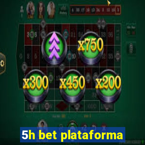 5h bet plataforma