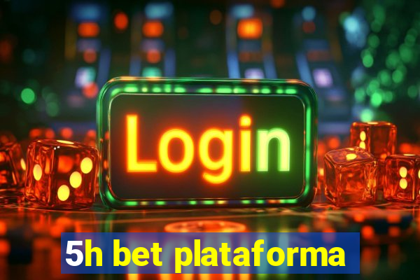 5h bet plataforma