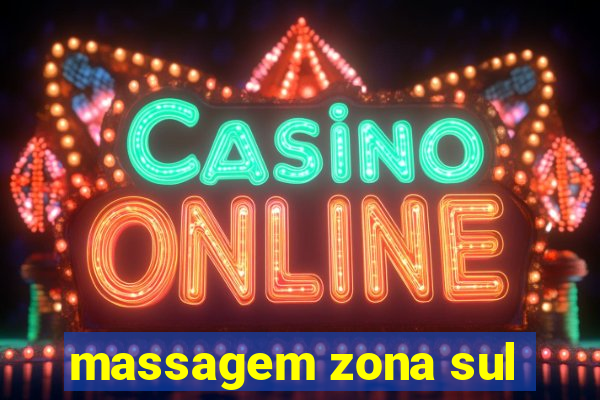 massagem zona sul