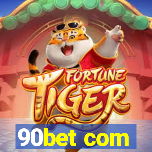 90bet com