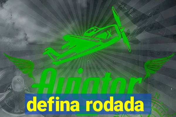 defina rodada