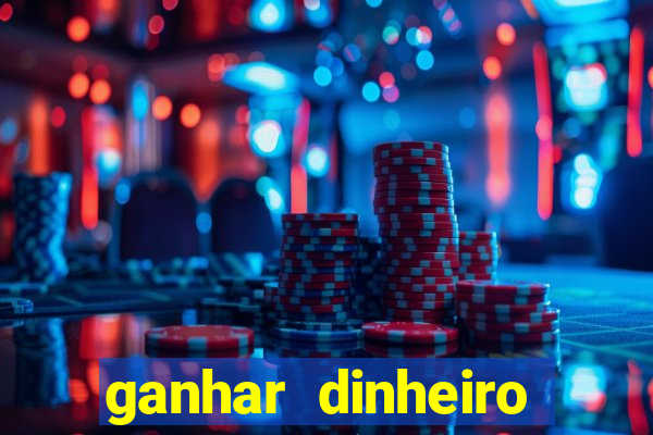 ganhar dinheiro jogando sem depositar nada