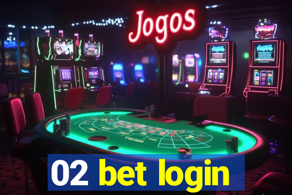 02 bet login