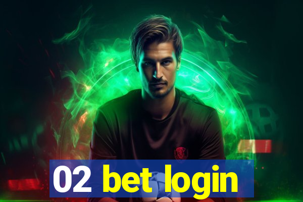 02 bet login