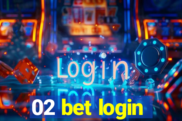 02 bet login