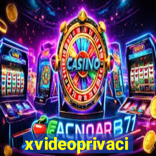 xvideoprivaci