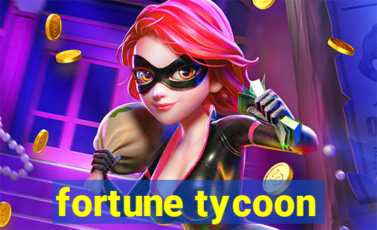 fortune tycoon