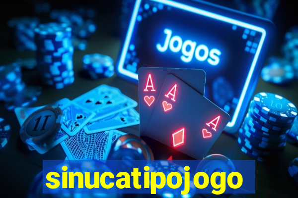 sinucatipojogo