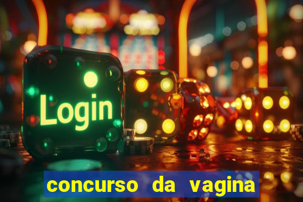 concurso da vagina mais bonita do brasil