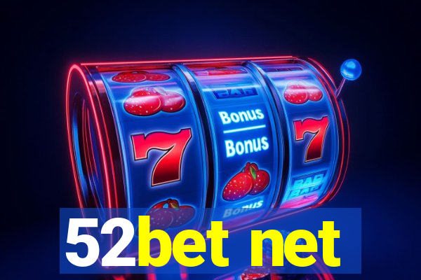 52bet net