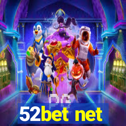 52bet net