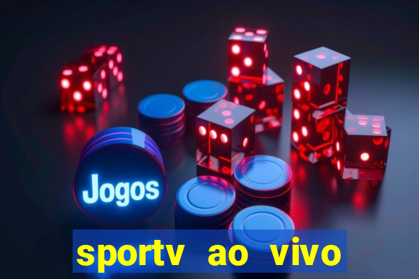 sportv ao vivo mega canais