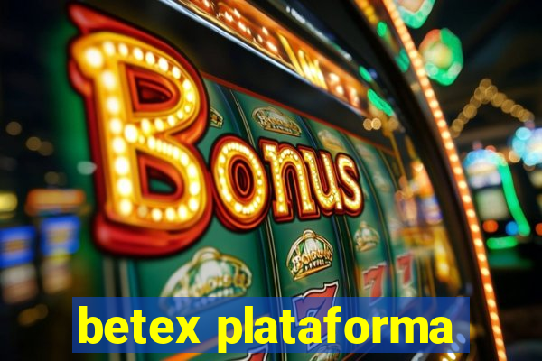 betex plataforma