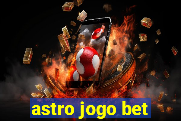 astro jogo bet