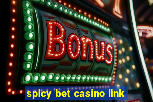 spicy bet casino link