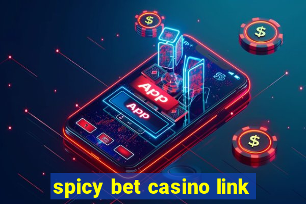 spicy bet casino link