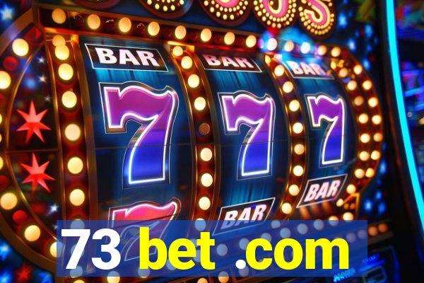 73 bet .com