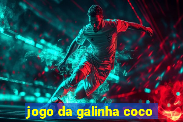 jogo da galinha coco