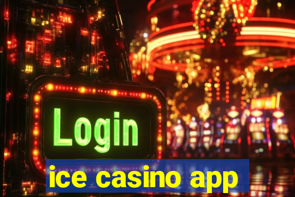 ice casino app