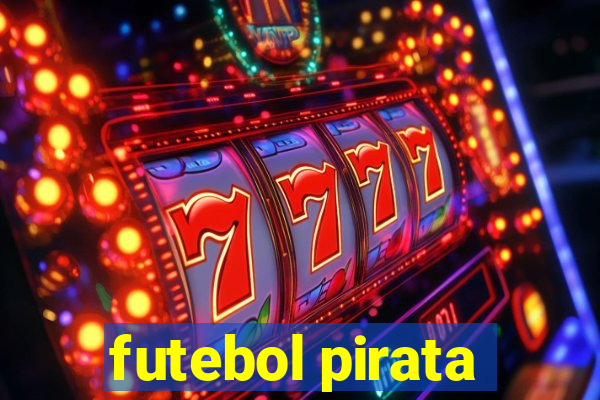 futebol pirata