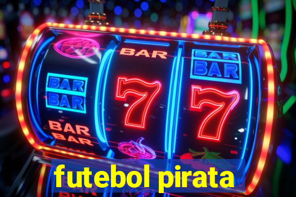 futebol pirata