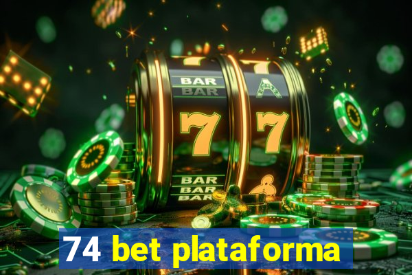 74 bet plataforma