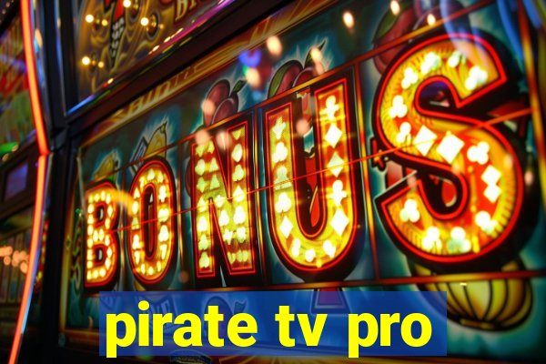 pirate tv pro