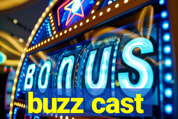 buzz cast