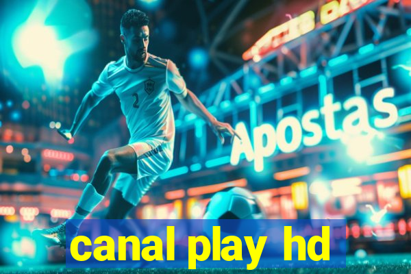 canal play hd