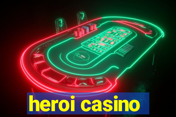 heroi casino