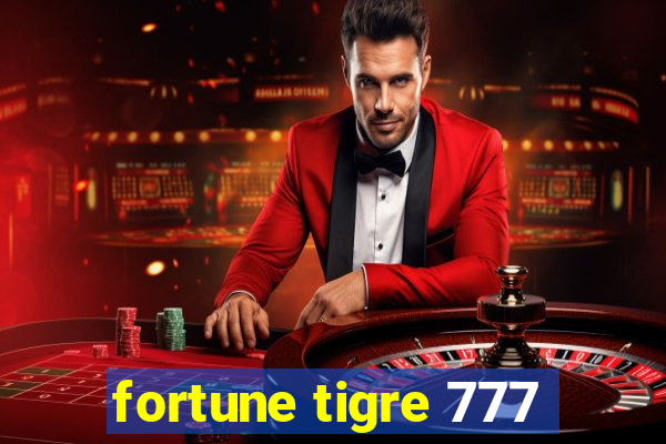 fortune tigre 777